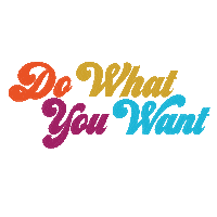 Do What You Want Seventies Sticker