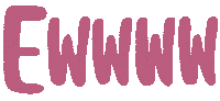 Pink Eww Sticker