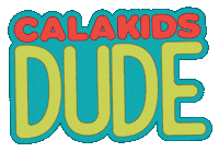 Dude Sticker by Calakids Boutique
