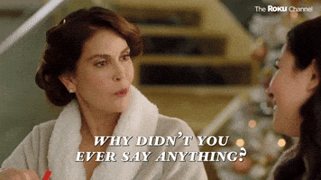 Why Didn't You Say Anything?