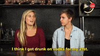I Got Drunk on Vodka for My 21st