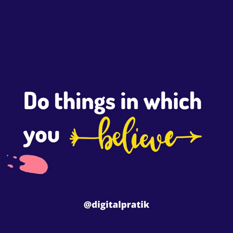 Quote Believe GIF by Digital Pratik