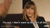 Im Out Holly Hunter GIF by SuccessionHBO