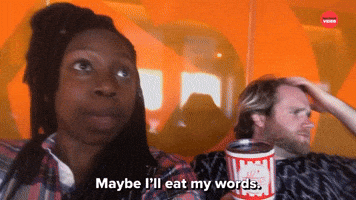 Maybe I'll Eat My Words