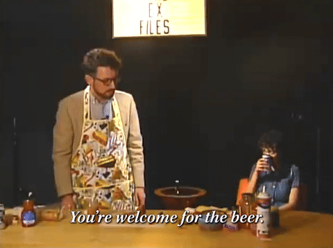 You're Welcome For The Beer