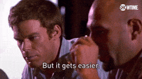 It Gets Easier