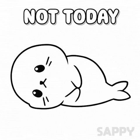 Today No GIF by Sappy Seals