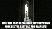 Opposing Half Life GIF