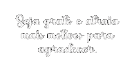 Frase Sticker by Atelier das Arteiras