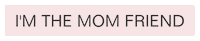 Im The Mom Friend Sticker by Itsapark