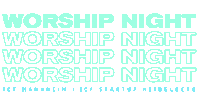 Worship Worshipnight Sticker by ICF Mannheim