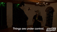 Things Are Under Control
