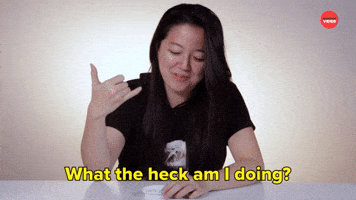 What the Heck Am I Doing?