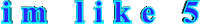 im like 5 Sticker by AnimatedText