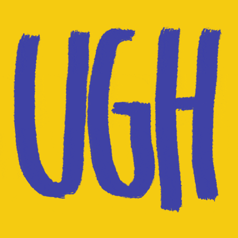 Text gif. Text, "UGH," in capital letters on a yellow background.