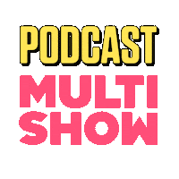 Podcast Sticker by Multishow