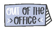 Out Of Office Vacation Sticker by The Maker's Mind