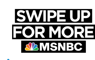 Msnbc Swipe Up Sticker by MSNBC