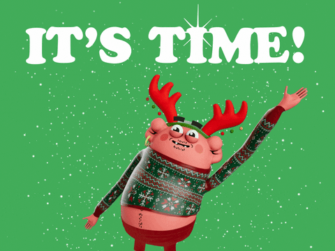 3D animated gif. Pink potato creature with bulbous ears and a big pot belly wearing a Christmas sweater that's a bit too small for him and festive red antlers on his head pumps his arms up from side to side as it snows against a green background. Text, "It's time!'