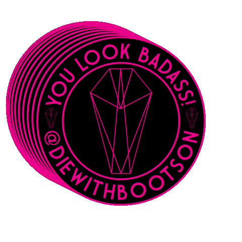 Look Badass Sticker by Die With Your Boots On