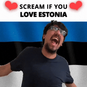SCREAM IF YOU LOVE ESTONIA