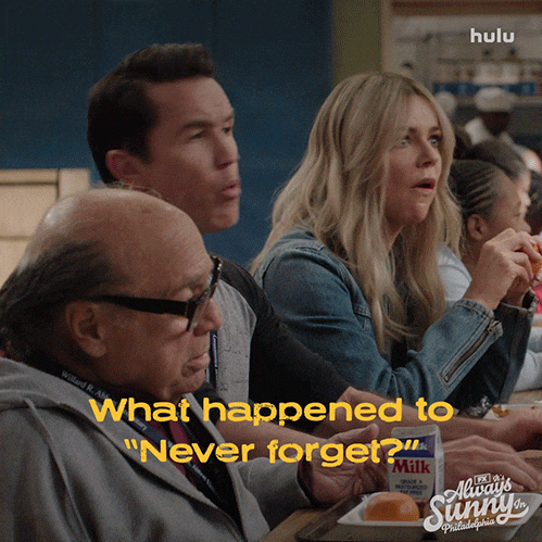 Forget Always Sunny GIF by It's Always Sunny in Philadelphia