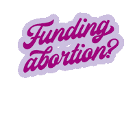 Feminism Reproductive Justice Sticker by National Network of Abortion Funds