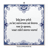 Nl Geluk GIF by Tegelspreuken.nl