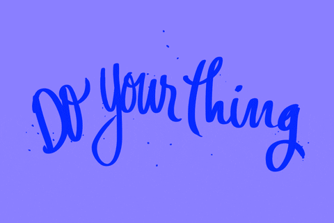 Text gif. Jittering blue cursive on lavender: "Do your thing."