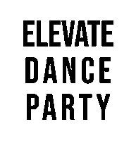 elevateentertainment dance dance party danceparty elevate entertainment Sticker