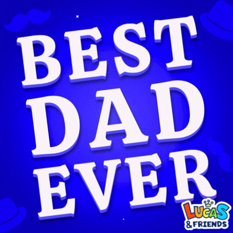 Youre The Best Fathers Day GIF by Lucas and Friends by RV AppStudios