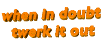 twerk lol Sticker by AnimatedText