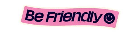 Be Friendly Sticker by Friends for Brands