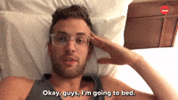 Okay Guys I'm Going To Bed