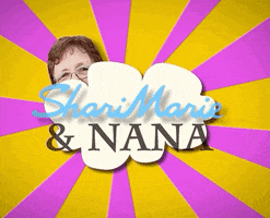 Show Nana GIF by Shari Marie