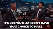 barack obama it's useful that i don't have that choice to make GIF by Obama