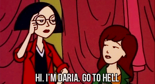 Cartoon gif. Jane Lane in Daria sarcastically impersonates Daria Morgendorffer by touching her glasses and saying, "Hi. I'm Daria. Go to hell."