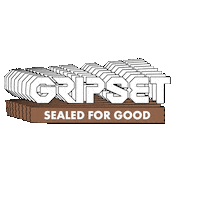 Gripset waterproofing gripset sealedforgood gripsetsealedforgood Sticker
