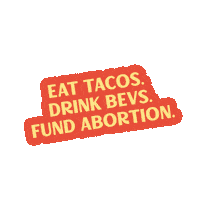 Feminism Tacos Sticker by National Network of Abortion Funds