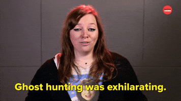 Ghost Hunting Was Exhilarating