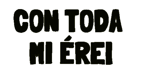 Con Toda Mi Erei Sticker by Erei Fitness