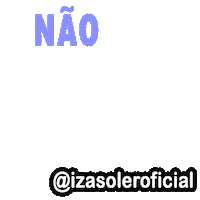 izasoleroficial nao amar ame reclamar Sticker