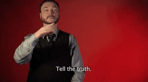 tell the truth GIF by Sign with Robert