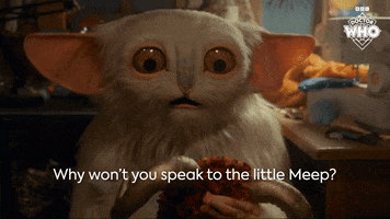 Talk To Me Meep GIF by Doctor Who