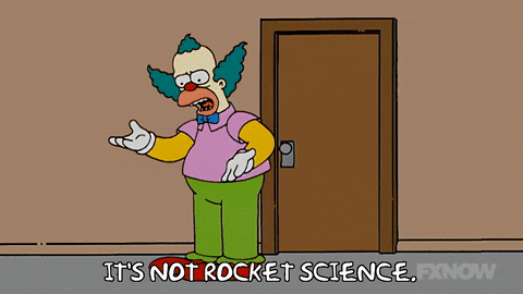 DESCRIÇÃO DA IMAGEM: Personagem Krusty o palhaço exasperando "It's not rocket science."