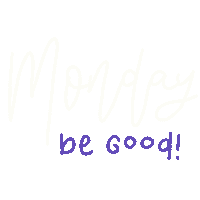 Monday Be Good Sticker