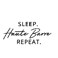 Eat Sleep Haute Barre Repeat Sticker by Haute Barre Studio