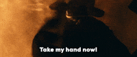 Take My Hand Now!