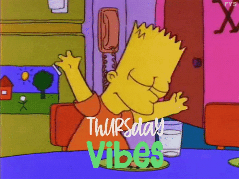 The Simpsons gif. Bart Simpson sits at his dining table and dances with his eyes closed, his arms swaying back and forth in the air. Text, "Thursday Vibes."