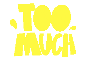 Too Much Love Sticker